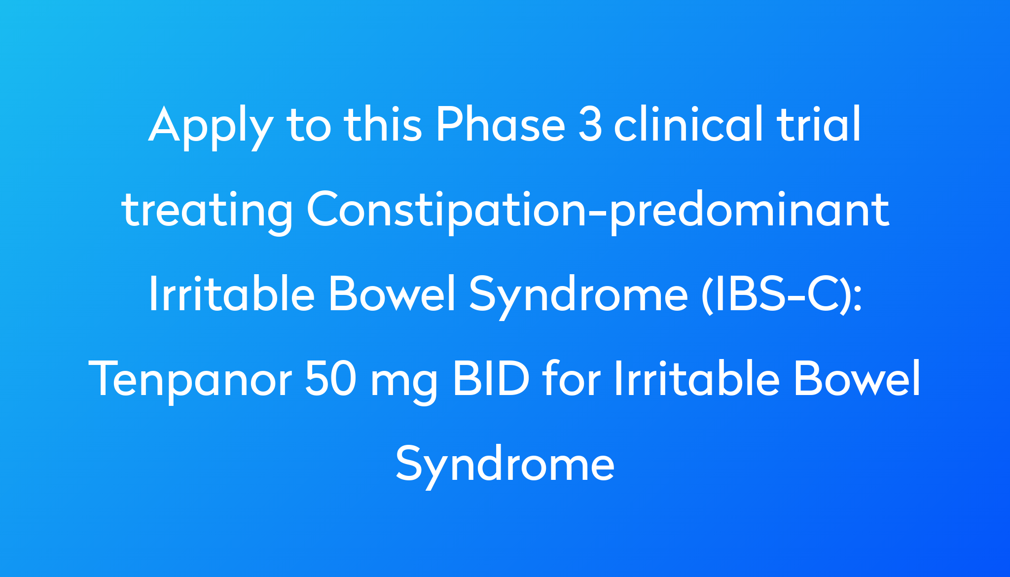 tenpanor-50-mg-bid-for-irritable-bowel-syndrome-clinical-trial-2023-power